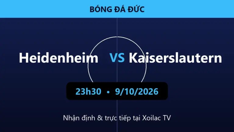 Nhận định Heidenheim vs Kaiserslautern 23h30 ngày 9/10/2026